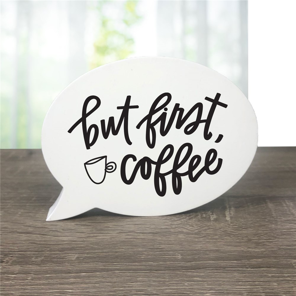 Personalized But First, Coffee Word Bubble Sign 