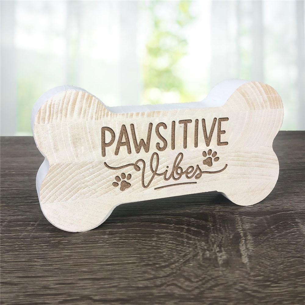 Engraved Pawsitive Vibes Dog Bone Sign 